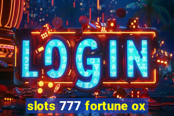 slots 777 fortune ox